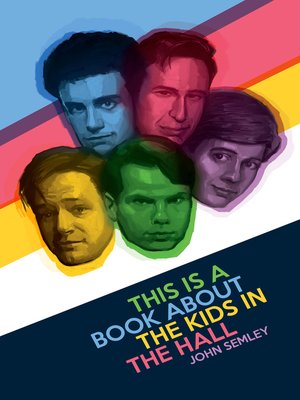 cover image of This Is a Book About the Kids in the Hall